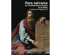 Para salvarse: Los mandamientos divinos en la Biblia