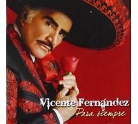 Fernandez, Vicente - Para Siempre