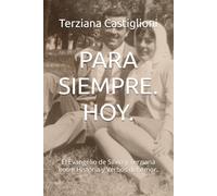 PARA SIEMPRE. HOY.: El Evangelio de Silvio y Terziana entre Historia y Verbos del Amor.