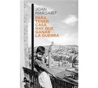 Para Tener Casa Hay Que Ganar La Guerra - [Livre en VO] Margarit, Joan (Auteur)