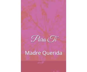 Para Ti: Madre Querida
