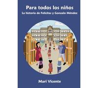 Para todos los niños: La historia de Felícitas y Gonzalo Méndez