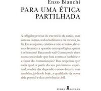 Para Uma Ética Partilhada Bianchi, Enzo (Auteur)