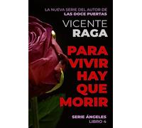 Para vivir hay que morir: Serie Ángeles libro 4