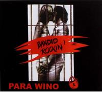 Para Wino : Bandid rockin' (reedycja 2021)