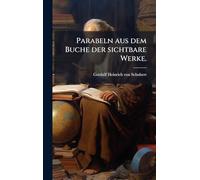 Parabeln aus dem Buche der sichtbare Werke.