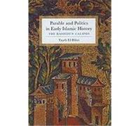 Parable And Politics In Early Islamic History - The Rashidun Caliphs