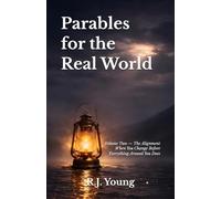 Parables for the Real World: Volume Two - The Alignment When You Change Before Everything Around You Does