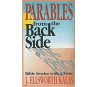 Parables from the Back Side, Behind the Pages J. Ellsworth Kalas (Auteur)