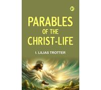 Parables of the Christ-life