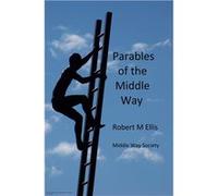 Parables of the Middle Way | Robert M. Ellis Robert M. Ellis (Auteur)
