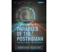 Parables Of The Posthuman