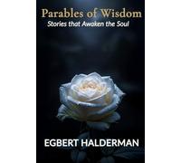 Parables of Wisdom: Stories that Awaken the Soul