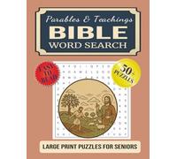 Parables & Teachings Bible Word Search for Seniors: Word Searches with Easy to Read Print about Parables, Teachings of Jesus, Christian Values and ... Church Groups, Vacations, and Quiet Time