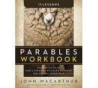 Parables Workbook: The Mysteries of God's Kingdom Revealed Through the Stories Jesus Told