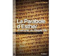 Parabole d'esther (la) : anato Anatomie du Peuple Elu - Gilad Atzmon - Demi-Lune - broché - Essai