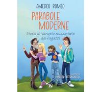 Parabole moderne. Storie di Vangelo raccontate dai ragazzi