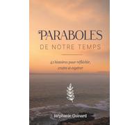 Paraboles de notre temps: 41 histoires pour croire, réfléchir et espérer