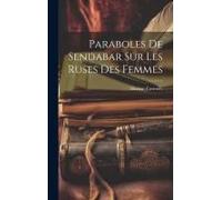 Paraboles De Sendabar Sur Les Ruses Des Femmes