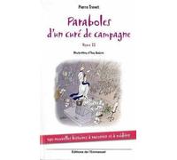 Paraboles d'un curé de campagne : Tome 2, 140 nouvelles histoires à raconter et à méditer