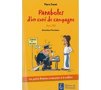 Paraboles d'un Curé de Campagne - Tome 3 170 histoires à raconter et à méditer