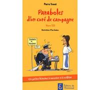 Paraboles D'un Curé De Campagne - Tome 3, 170 Petites Histoires À Raconter Et À Méditer