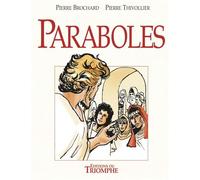 Paraboles - Pierre Brochard - Triomphe Eds Du - cartonné - Bande dessinée