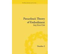 Paracelsus's Theory Of Embodiment
