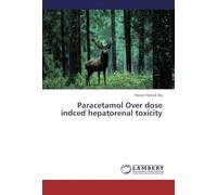 Paracetamol Over Dose Indced Hepatorenal Toxicity