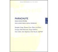 Parachute 2 Volumes : Essais Choisis 1975-1984 - Essais Choisis 1985-2000