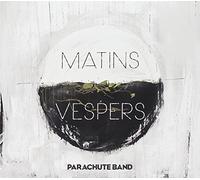 Parachute Band - Matins:Vespers [Import]