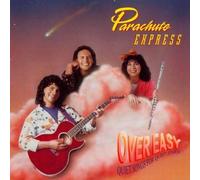 Parachute Express - Over Easy