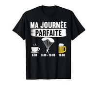 Parachute Ma Journée Parfaite Sport Extrême Apéro Cadeau T-Shirt