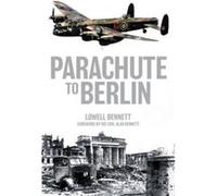 Parachute to Berlin by Alan Bennett Alan Bennett (Auteur)