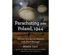 Jan ChciukCelt – Parachuting into Poland, 1944 – Mémoires avec Jozef Retinger – Broché