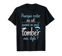 Parachutisme, Humour, Tomber avec Style T-Shirt