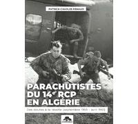 Parachutistes du 14e RCP en Algérie: Des doutes à la révolte (septembre 1959 - avril 1961)