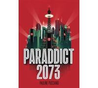 Pauline Pucciano – Paraddict 2073 – Roman adolescent – Broché