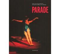 Parade - Agnès Gouvion Saint-Cyr - Silvana Editoriale - broché - Catalogue d'exposition