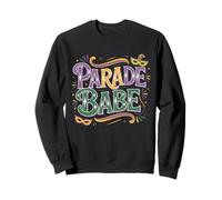 Parade Babe Mardi Gras Carnaval Festival Fun Design Sweatshirt