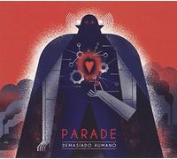 Parade - Demasiado Humano