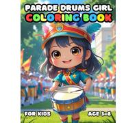 Parade Drums Girl Coloring For Kid Book Age 3-8: COLORING BOOK FOR KIDS (3-8)