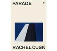 Rachel Cusk – Parade – Roman – Broché