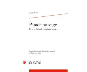 Parade sauvage 2022 - Robert St. Clair - Classiques Garnier - broché - Revue
