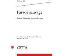 Parade Sauvage Denis Saint-Amand (Direction), Robert St. Clair (Direction), Yann Fremy (Direction), Seth Whidden (Direction), Collectif (Auteur)