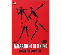 Parade (V.O.S.E) - Zafarrancho en el circo - Jacques Tati.
