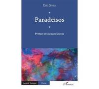 Paradeisos Eric Sivry (Auteur), Jacques Darras (Préface)
