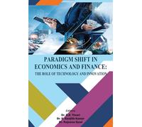 Paradigm Shift in Economics and Finance: The Role of Technology and Innovation