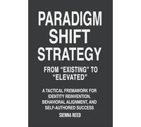 Paradigm Shift Strategy: From Existing to Elevated