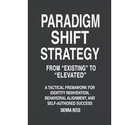 Paradigm Shift Strategy: From Existing to Elevated